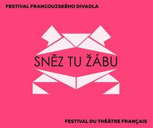 Sněz tu žábu – festival francouzského divadla - Divadlo Venuše ve Švehlovce